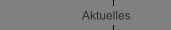 Aktuelles